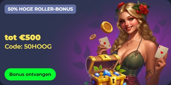 Casino bonus offer: 50% high roller bonus up to €500 with code 50HOOG