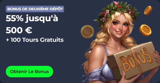 Bonus de deuxième dépôt: 55% jusqu'à 500€ + 100 tours gratuits