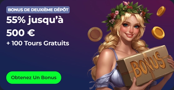Bonus de Deuxième Dépôt: 55% jusqu'à 500€ + 100 Tours Gratuits