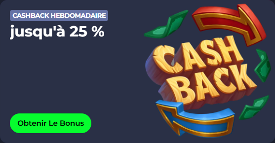 Cashback Hebdomadaire up to 25% with "Obtenir Le Bonus" button