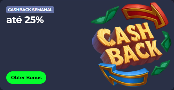 Cashback semanal up to 25% with a "Cash Back" graphic and green button